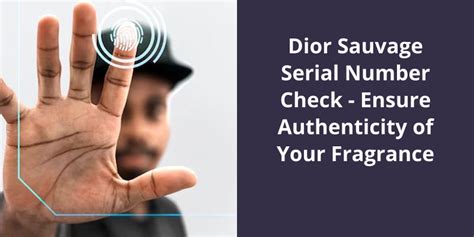 dior sauvage serial number check|is dior sauvage genuine.